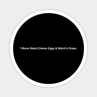 est Check - T-Bone Steak, Cheese Eggs, Welch's Grape Magnet